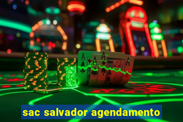 sac salvador agendamento